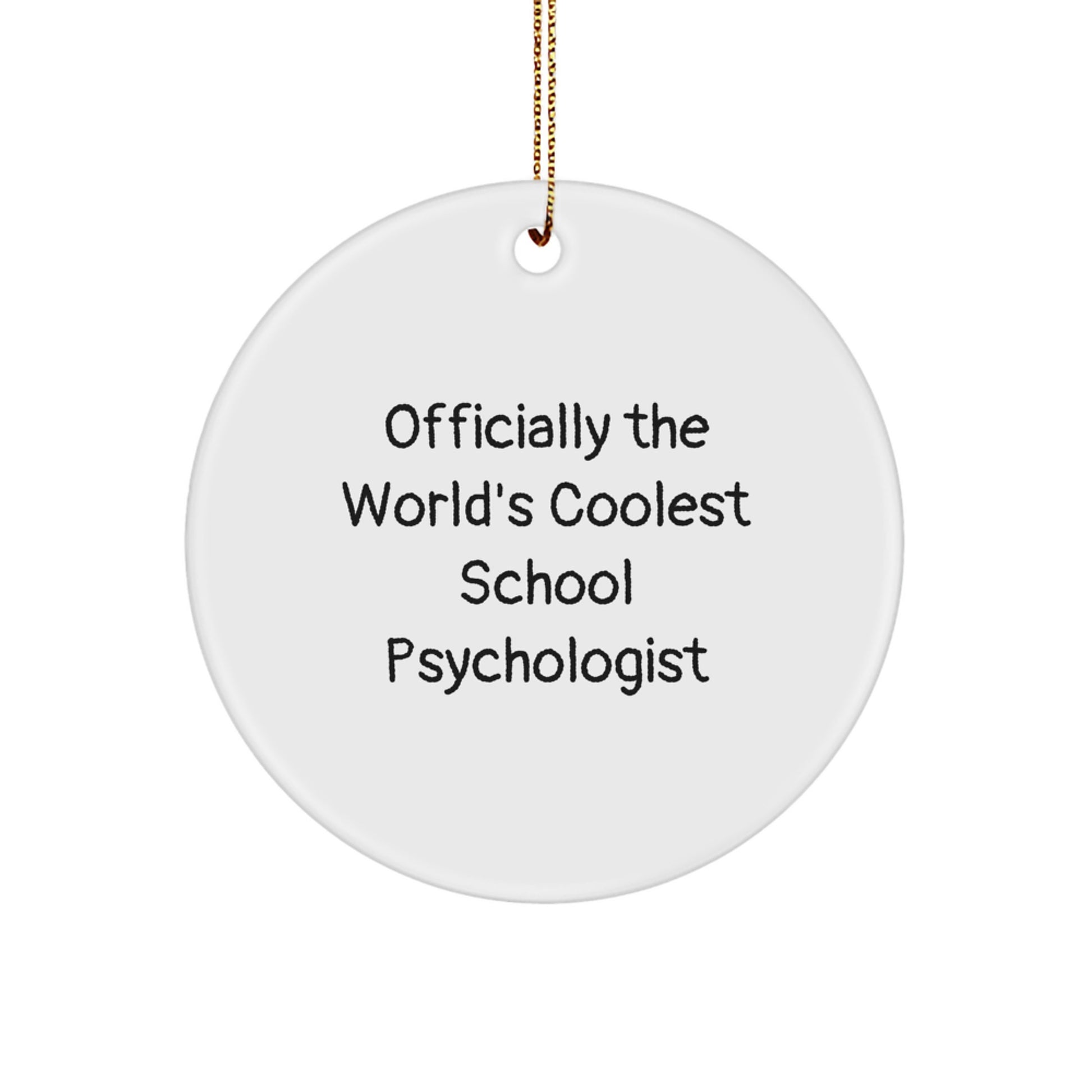Funny Gifts from Friends for School Psychologist Christmas Decorations - 'Officially The World's Coolest School Psychologist' Circle Ornament Gifts for Men, Women, Coworkers, Family - Image 1