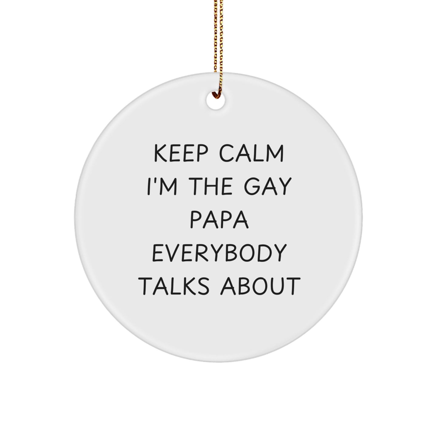 Funny Papa Circle Ornament Keep Calm Gifts for Papa Men Christmas Unique Gifts from Friends - Image 1