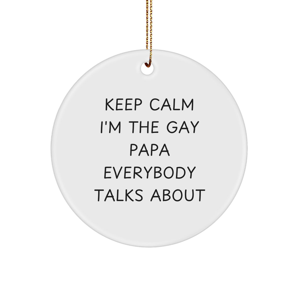 Funny Papa Circle Ornament Keep Calm Gifts for Papa Men Christmas Unique Gifts from Friends - Image 1