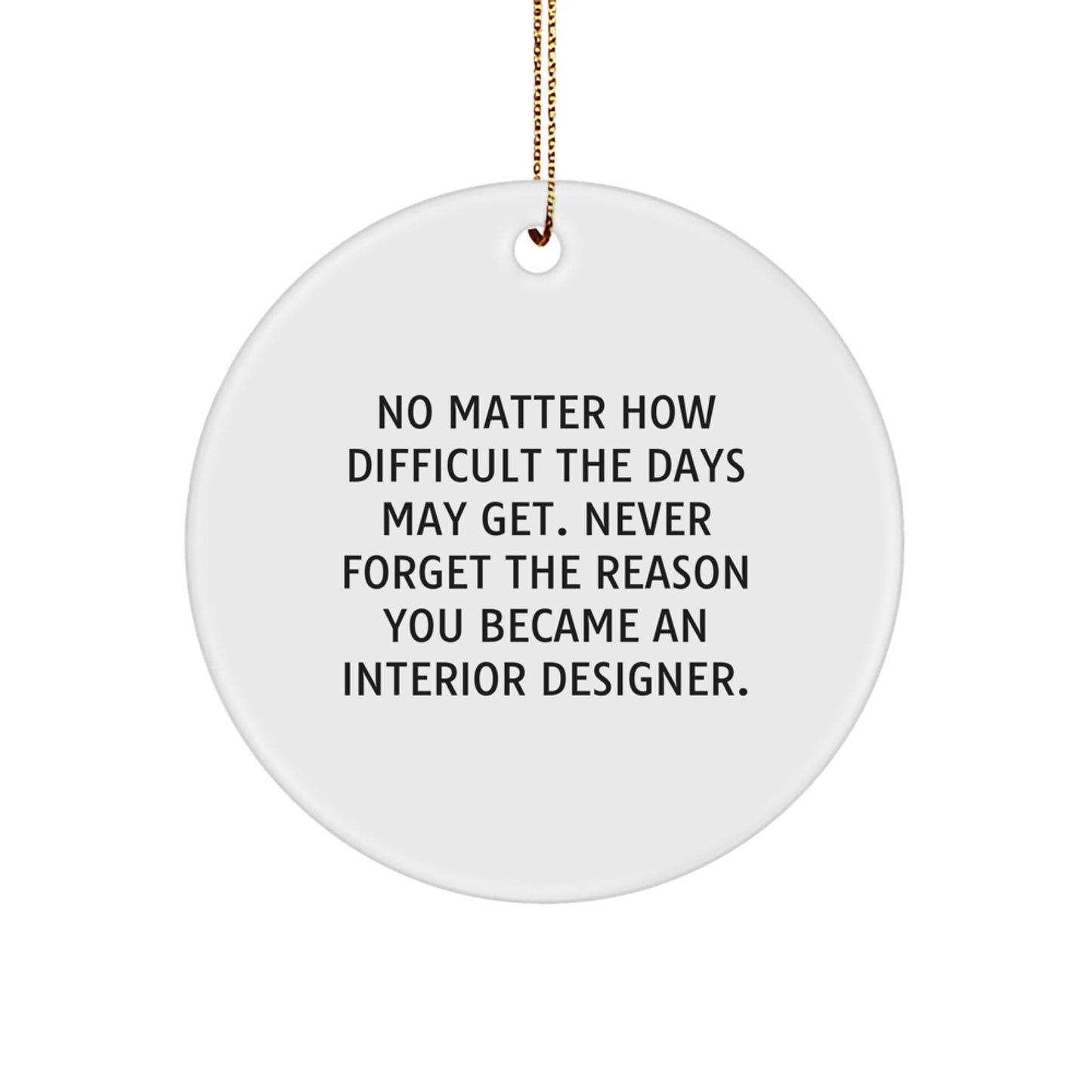 Inspirational Interior Designer Gifts for Women from Friends - Funny Circle Ornament for Christmas - Image 1