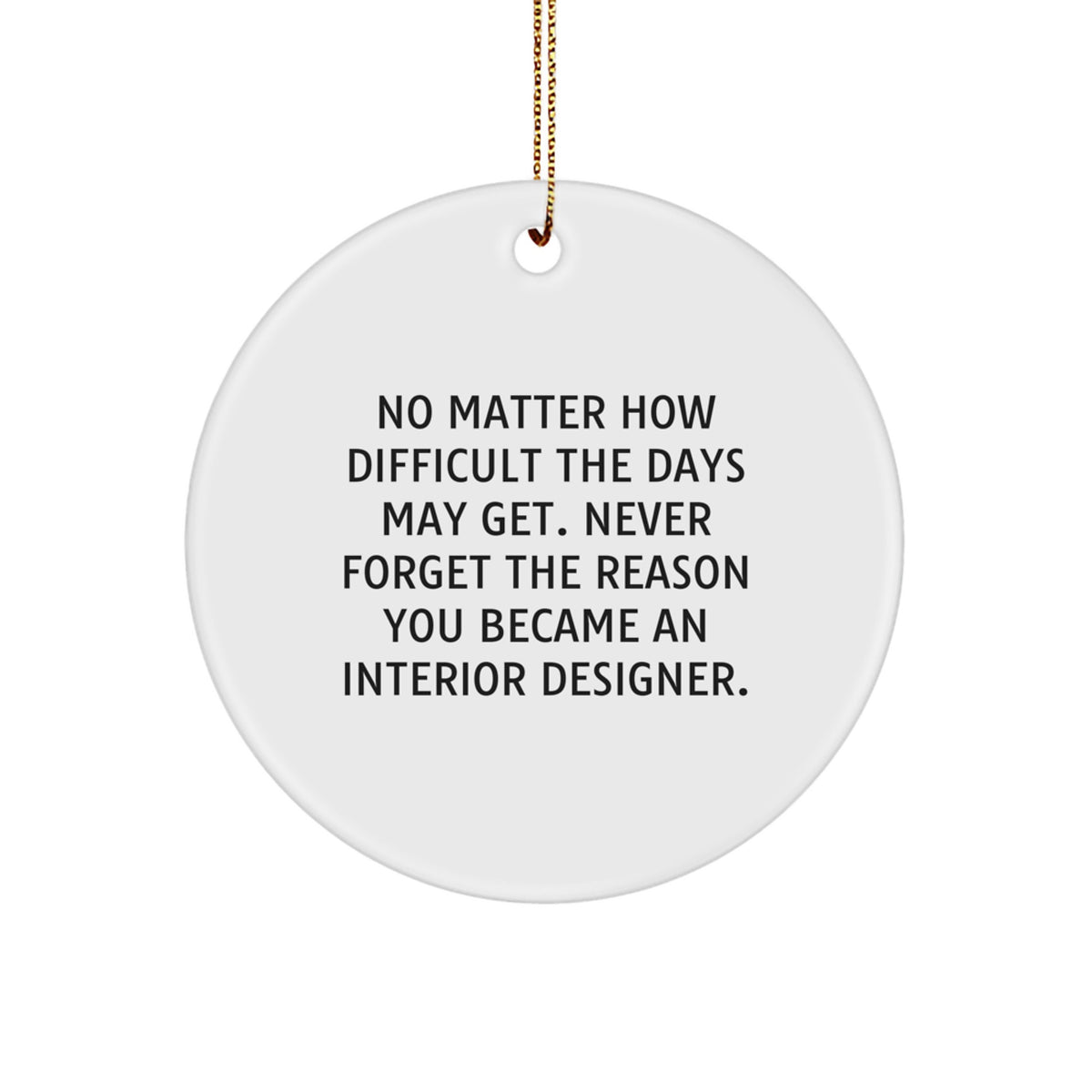 Inspirational Interior Designer Gifts for Women from Friends - Funny Circle Ornament for Christmas - Image 1