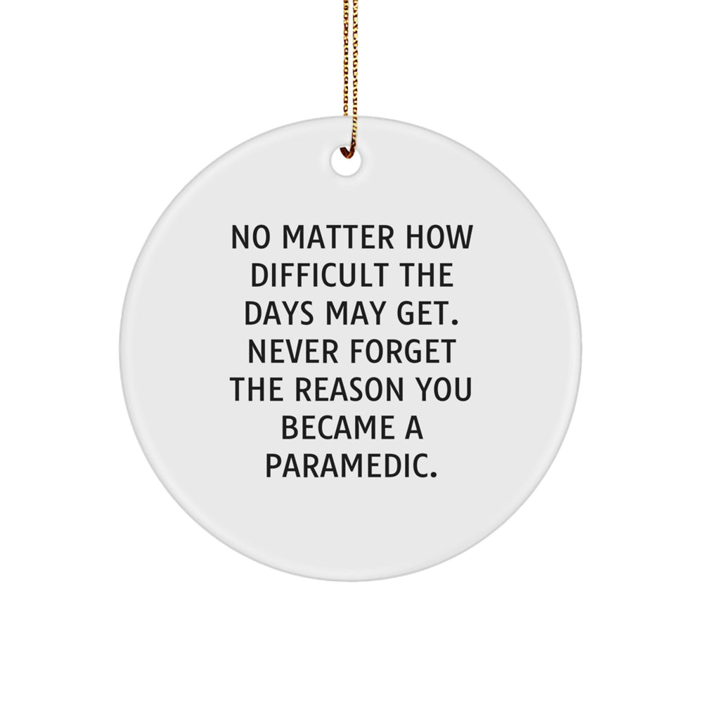 Funny Rescue Worker Gifts, Inspirational Circle Ornament for Rescue Workers, Christmas Unique Gifts from Friends to Rescue Worker Heroes, Never Forget the Reason You Became a Rescue Worker - Image 1