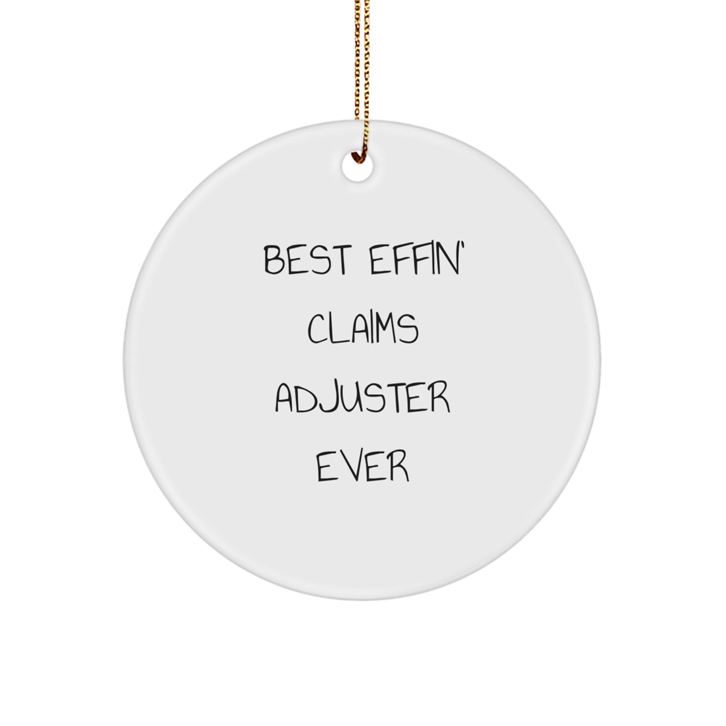 Funny Claims Adjuster Gifts from Friends for Best Effin' Claims Adjuster Ever Circle Ornaments, Christmas Unique Presents - Image 1