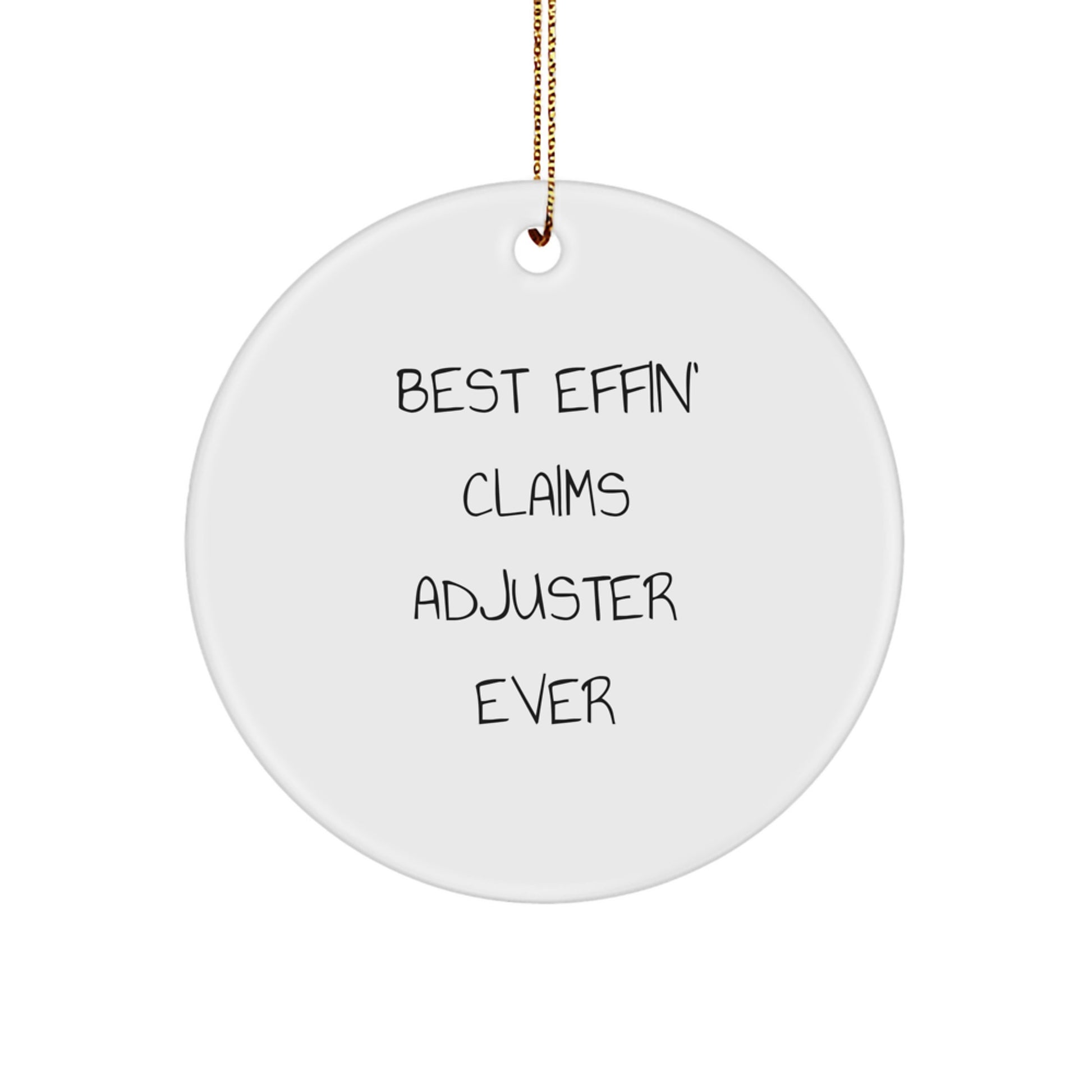 Funny Claims Adjuster Gifts from Friends for Best Effin' Claims Adjuster Ever Circle Ornaments, Christmas Unique Presents - Image 1