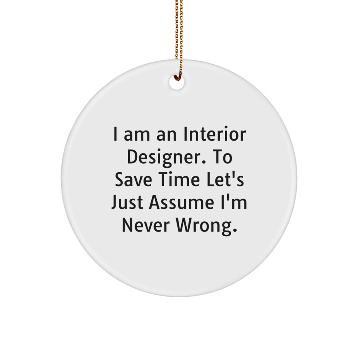 Funny Interior Designer Christmas Circle Ornament Gifts from Friends for Interior Designer - Image 1