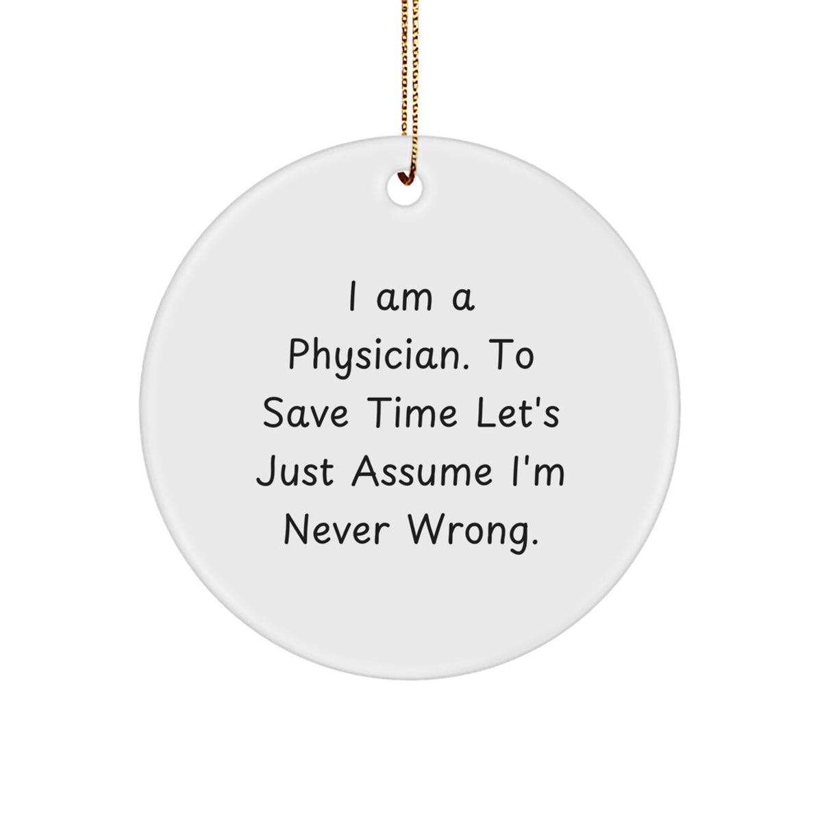 Funny Physician Christmas Unique Gifts from Friends for Doctor Circle Ornament - Image 1