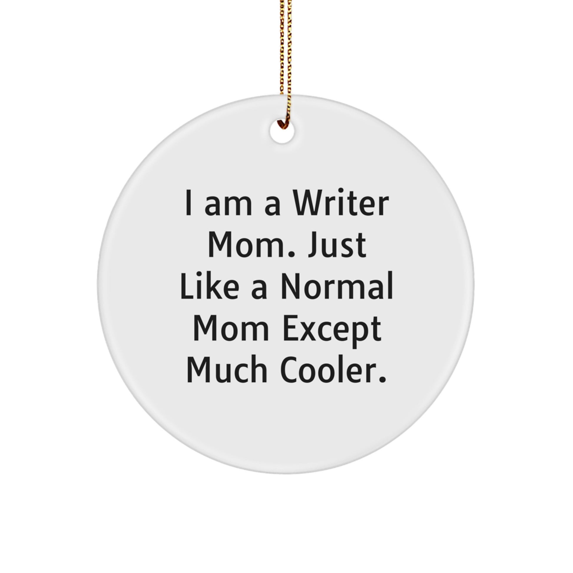 Funny Writer Gifts from Mom to Writer Daughter Circle Ornament for Christmas Unique Presents - Image 1