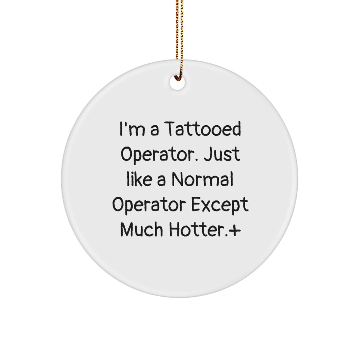 Funny Operator Gifts from Men to Operator Friends - Christmas Unique Circle Ornament - Image 1