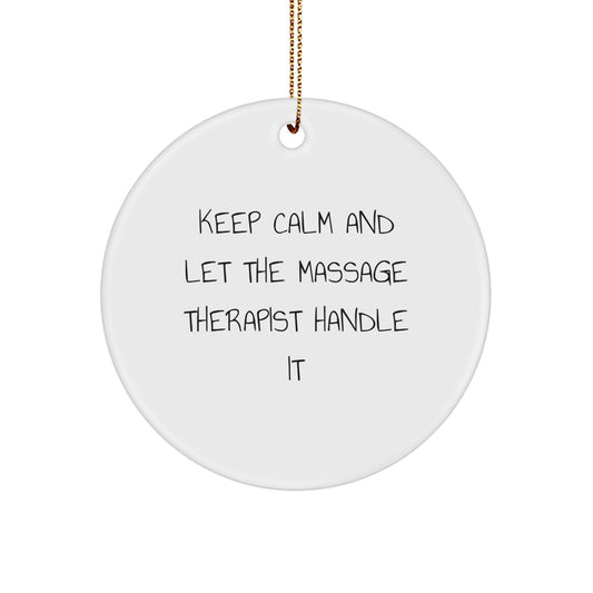 Funny Massage Therapist Circle Ornament Gifts for Him, Funny Quotes for Massage Therapist, Christmas Unique Gifts from Friends, Funny Gifts for Men - Image 1