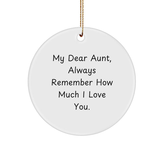 Funny Aunt Gifts from Men for Aunt - Circle Ornament My Dear Aunt Always Remember How Much I Love You Christmas Unique Gifts - Image 1