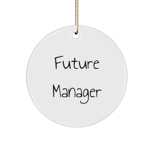 Funny Manager Gifts from Friends for Christmas Unique Circle Ornament, Future Manager Quotes, Circle Shaped Decor, White Color, Lightweight, Easy Hanging - Image 1