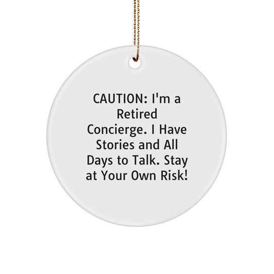 Funny Concierge Christmas Unique Gifts from Friends and Family - Circle Ornament, 'I'm A Retired Concierge I Have Stories' - White, 2.75 Inch Tall - Image 1