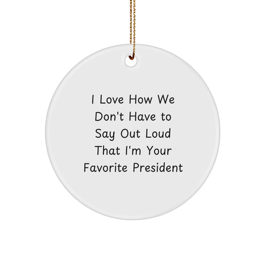 Funny President Circle Ornament, Gifts for President from Friends, Unique Christmas Unique Gifts for President - Image 1