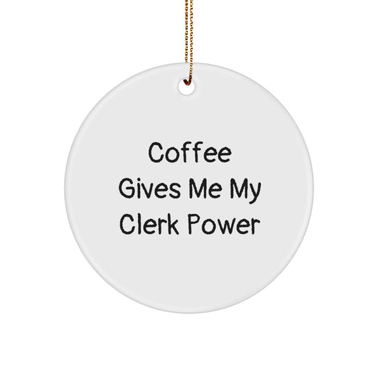 Funny Clerk Gifts from Friends for Men Christmas Unique Circle Ornaments with Coffee Quote - Image 1