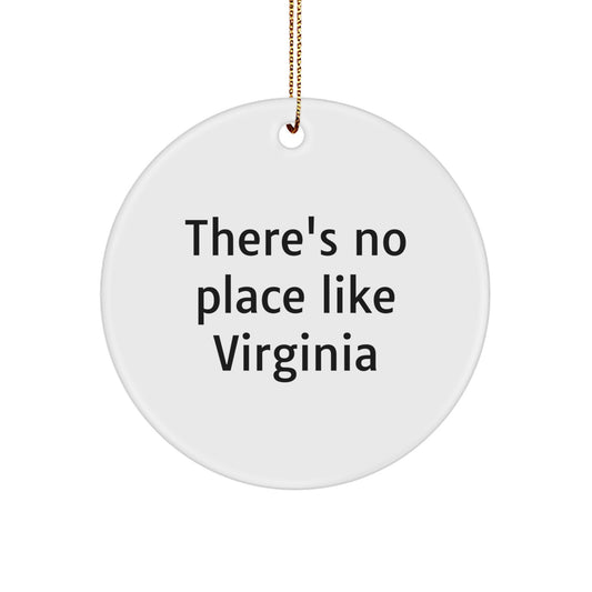 Virginia Circle Ornament Gifts from Men to Friends, Unique Christmas Decorations, 'There's No Place Like Virginia' Quote, Circle Ornament for Home Decor - Image 1