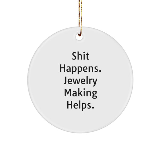 Funny Jewelry Making Gifts for Christmas Circle Ornament - Gifts from Friends for Jewelry Lovers - Image 1