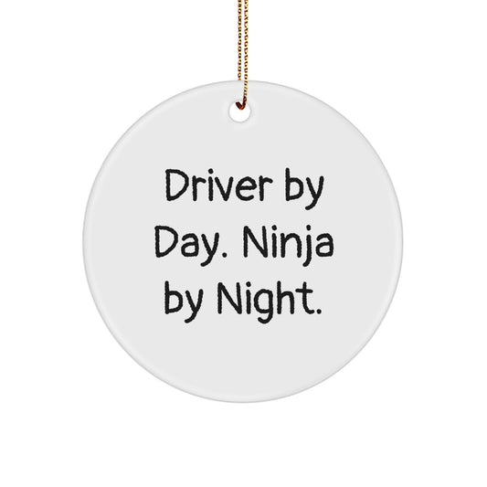 Driver Gifts from Friends for the Ultimate Driver By Day Ninja By Night Christmas Circle Ornament - Image 1