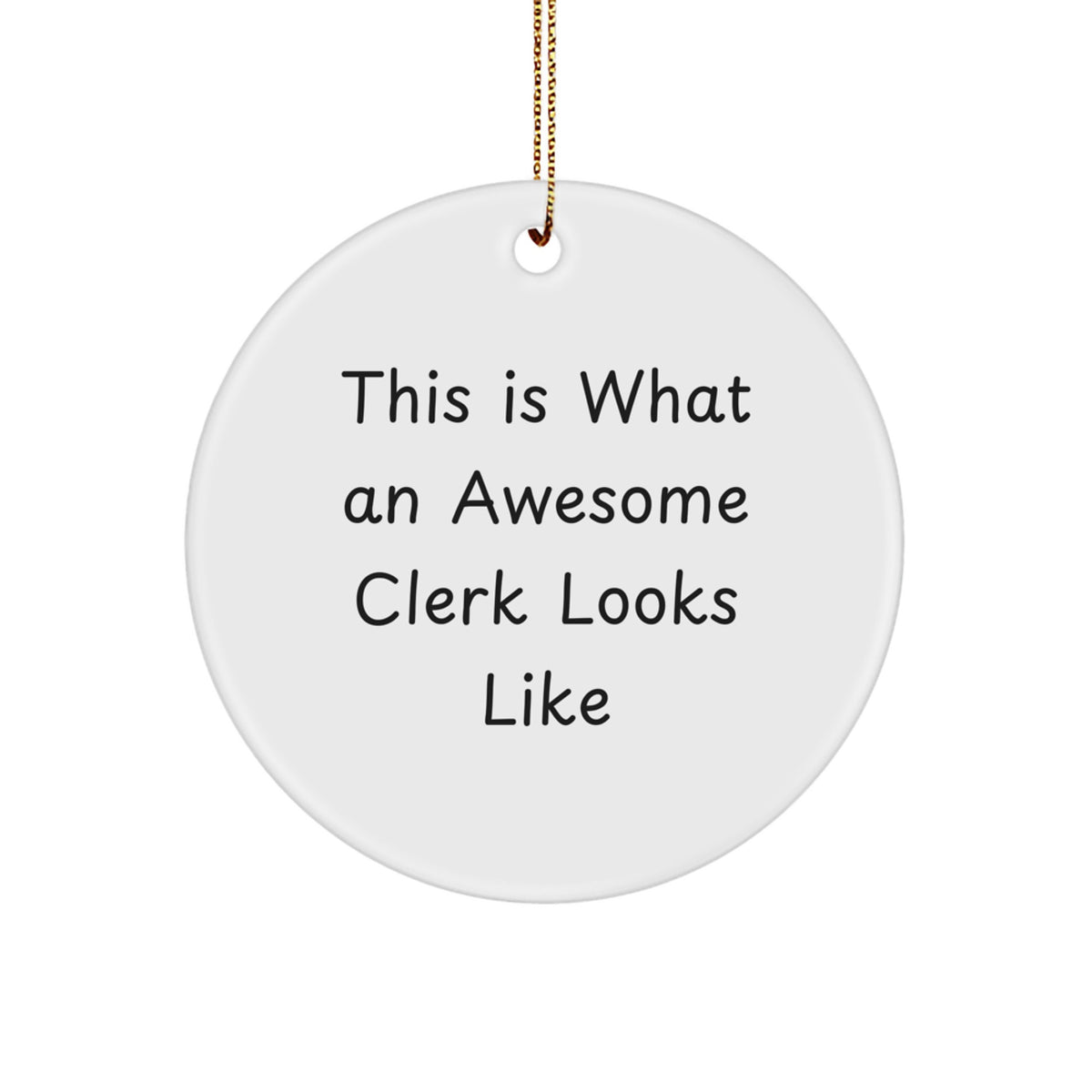 MDF White Circle Christmas Ornament for Friends – Awesome Clerk Gift - Image 1