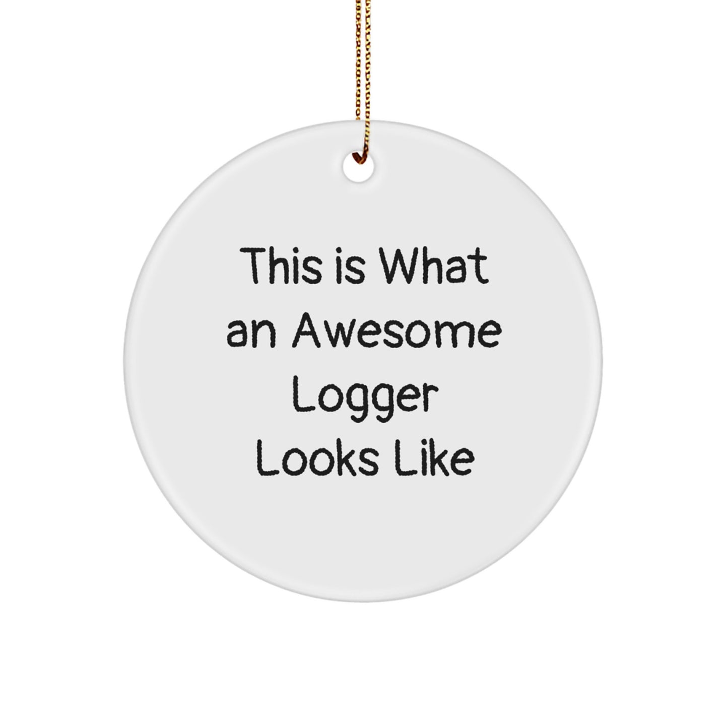 Logger Circle Ornament – Awesome Logger Looks Gift for Happy Kids Christmas - Image 1