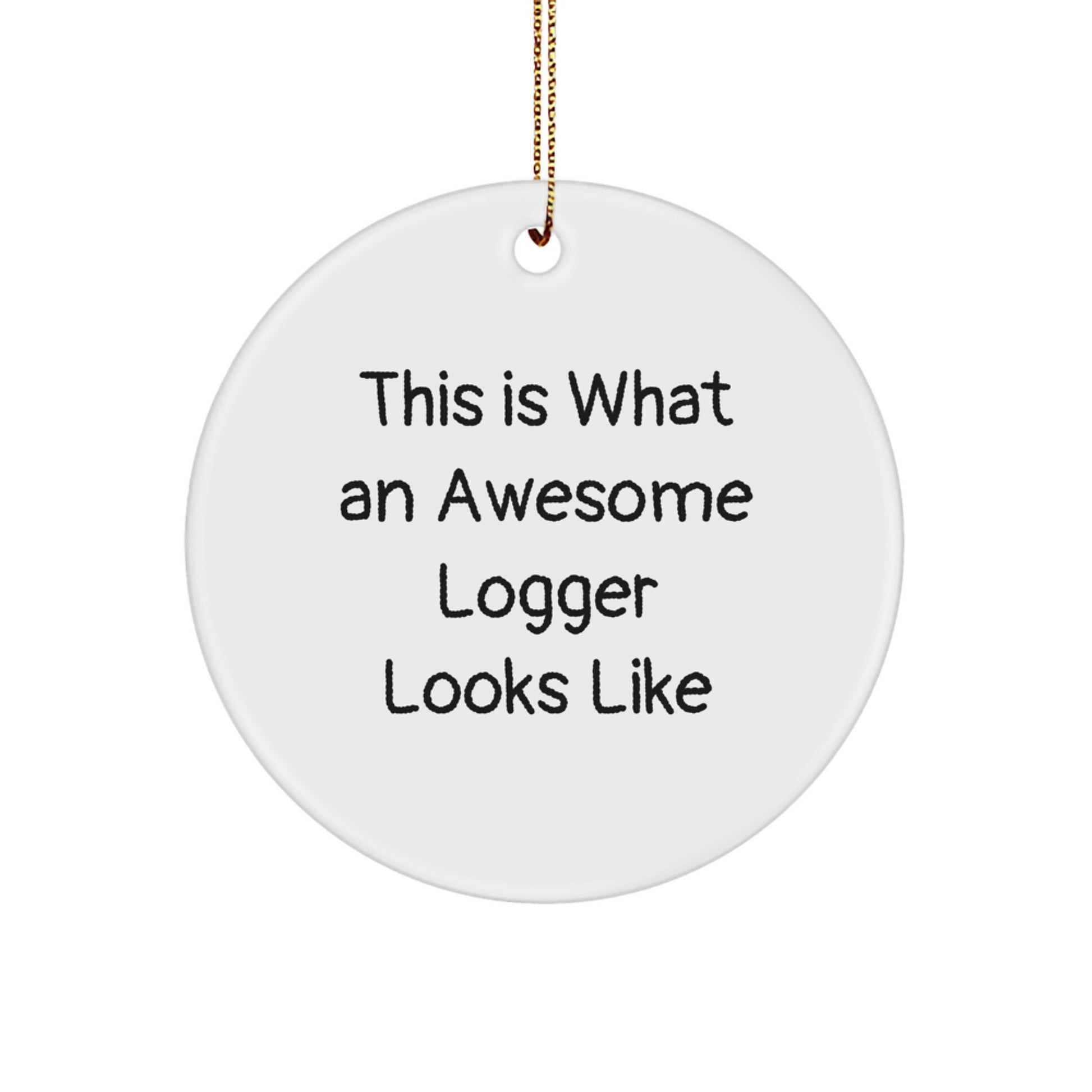 Logger Circle Ornament – Awesome Logger Looks Gift for Happy Kids Christmas - Image 1