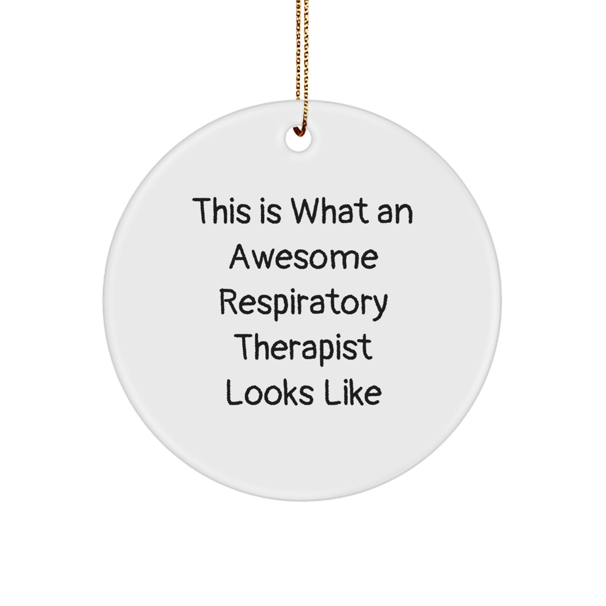 Funny Inspirational Gifts for Respiratory Therapist Friends, Unique Circle Ornament, Christmas Unique Gifts from Men to Respiratory Therapist - Image 1