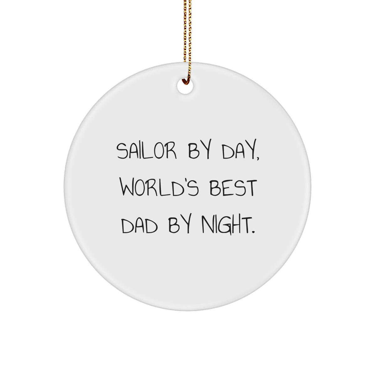 Sailor Gifts from Dad By Day, World's Best Sailor By Night - Unique Circle Ornament for Christmas - Image 1