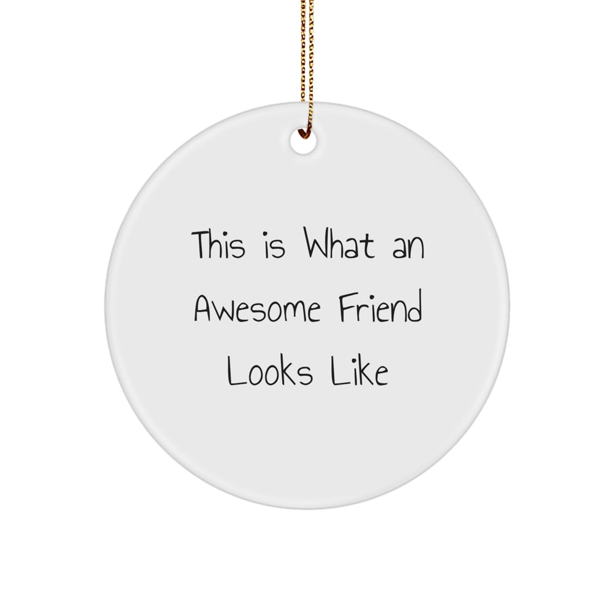 Funny Friend Circle Ornament Gifts from Women for Christmas - This Is What An Awesome Friend Looks Like - Image 1