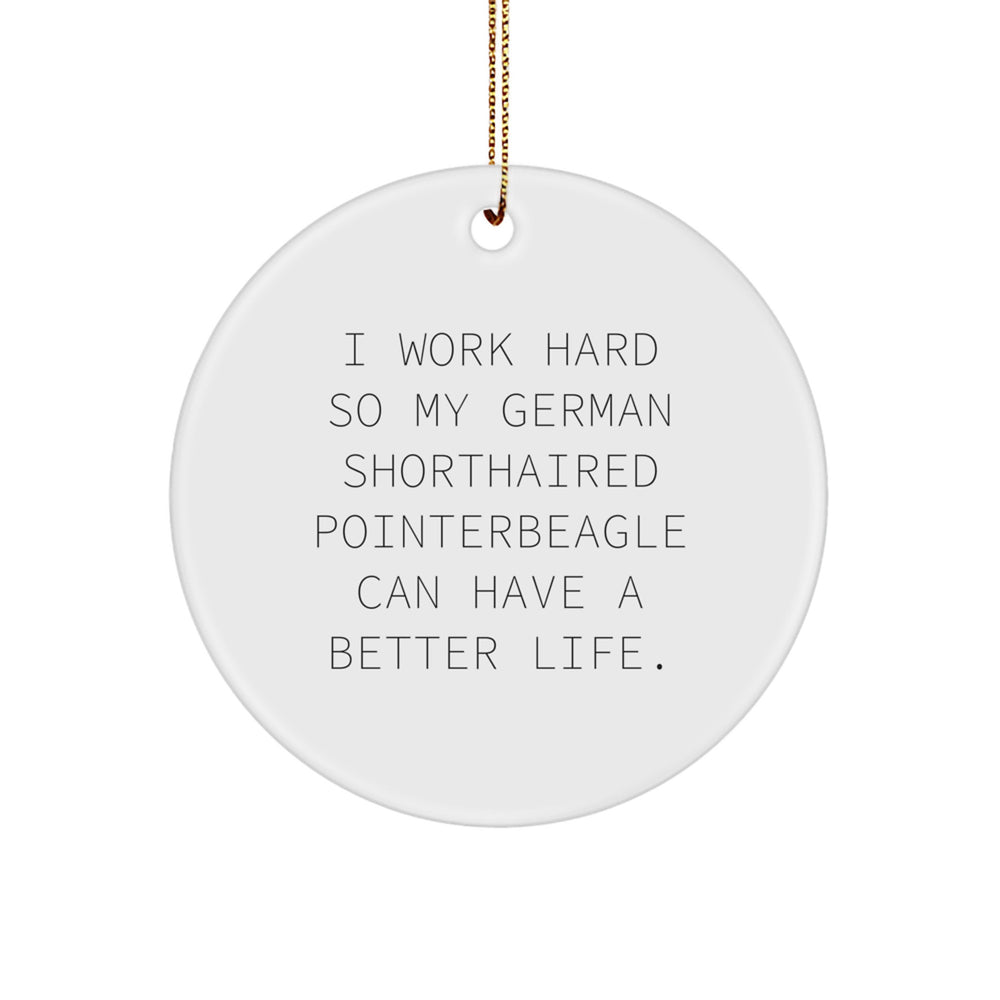 German Shorthaired Pointer Dog Gifts for Men from Friends, Funny Quote Circle Ornament for Christmas - Image 1