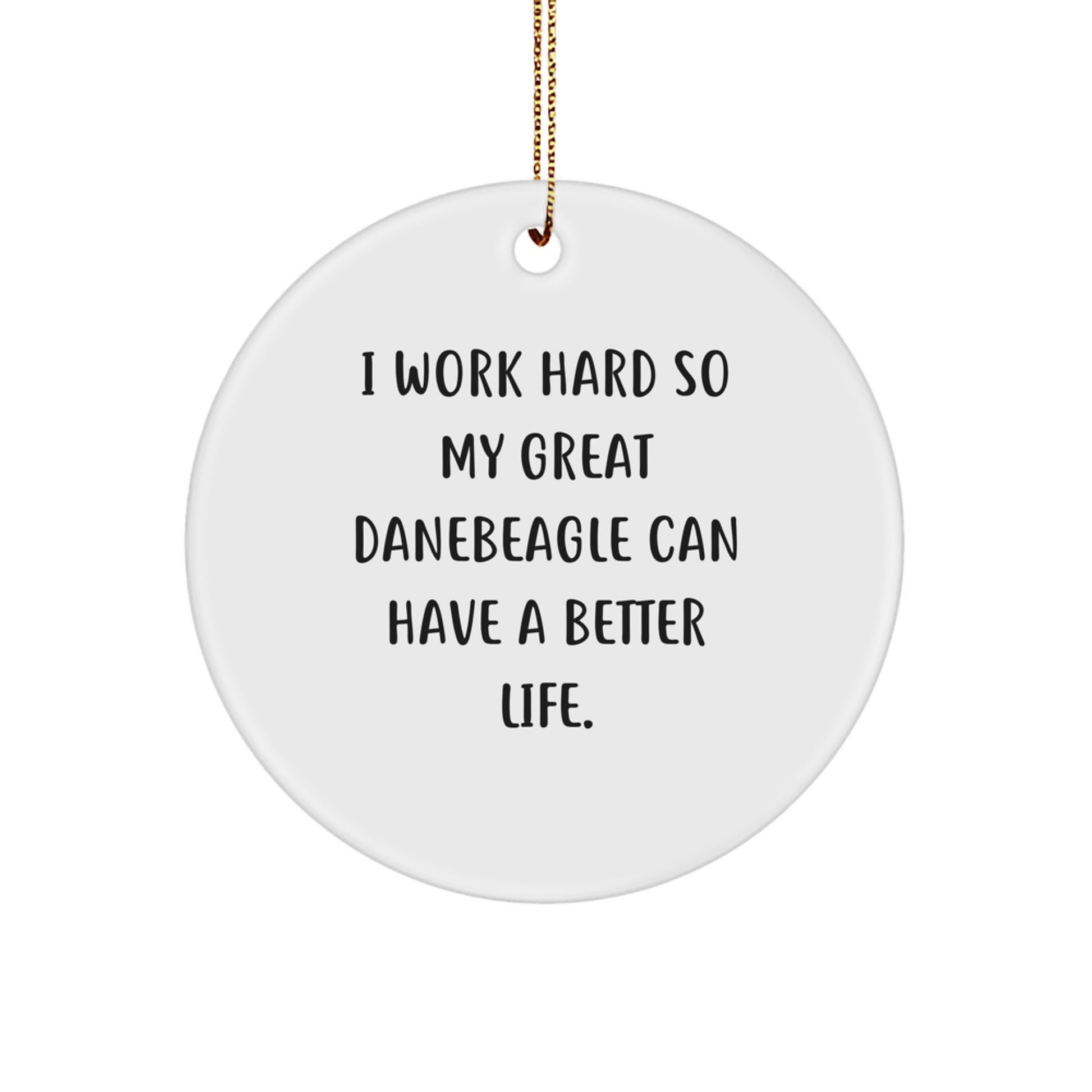 Great Dane Dog Lovers Gifts from Friends and Family - Inspirational Quote Circle Ornament for Christmas Decor - Image 1