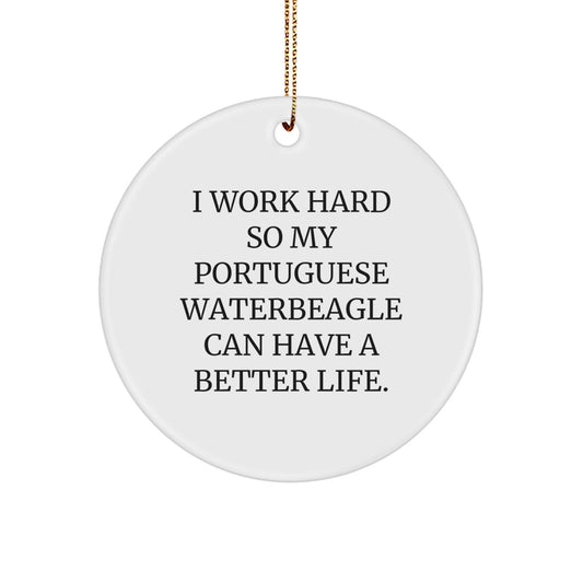 Portuguese Water Dog Gifts, Funny Quote Ornament, Circle Shaped, White, Christmas Memorable Presents from Men to Friends, Gifts for Portuguese Water Dog Lovers - Inspirational Quote Ornament - Image 1