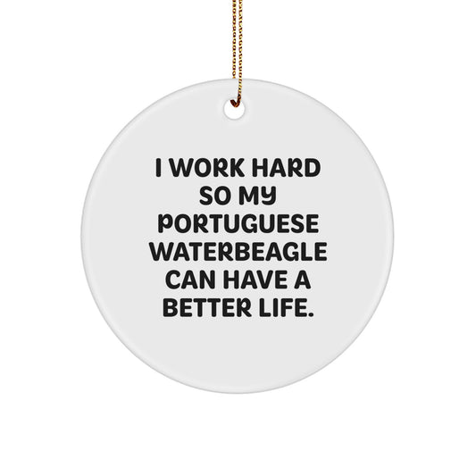 Portuguese Water Dog Lover's Circle Ornament, 'I Work Hard...' Motif, Gifts from Family for Christmas - Image 1