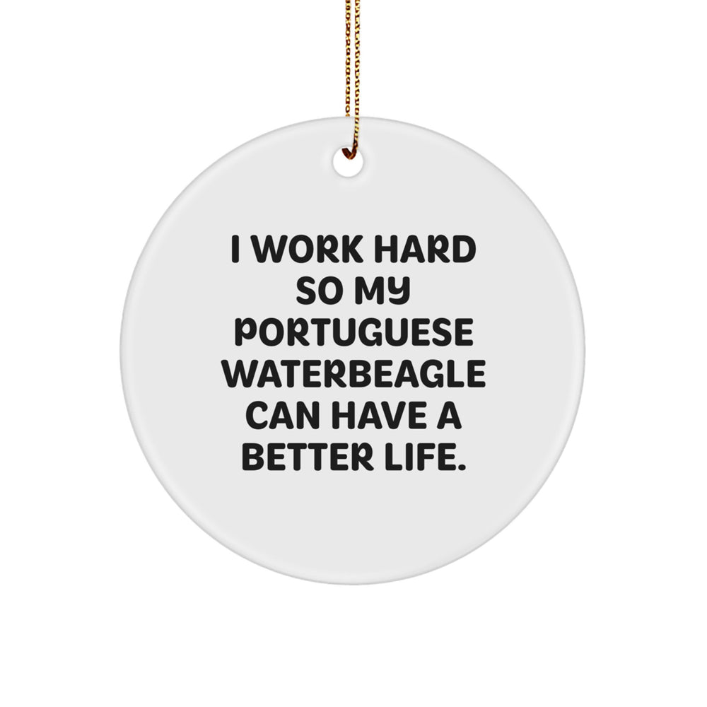 Portuguese Water Dog Lover's Circle Ornament, 'I Work Hard...' Motif, Gifts from Family for Christmas - Image 1