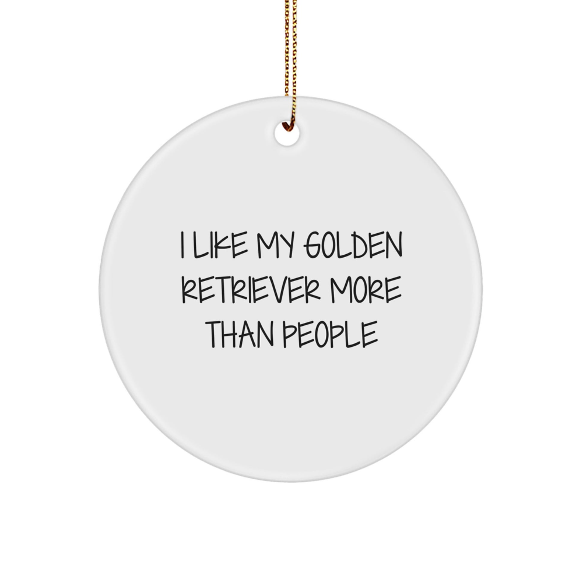 Funny Golden Retriever Dog Gifts for Men, Women, and Families - I Like My Golden Retriever More Than People Christmas Unique Ornaments - Image 1