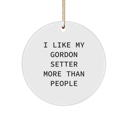 Gordon Setter Dog Christmas Circle Ornament Funny Quote 'I Like My Gordon Setter More Than People', Gifts from Friends for Men, Women, Family - Image 1