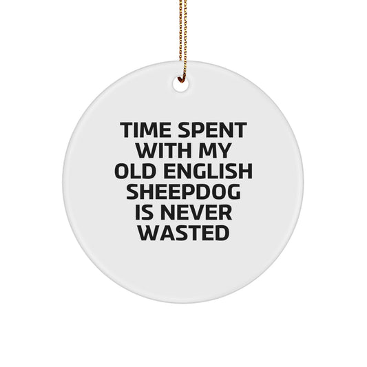 Old English SheepDog Enthusiasts' Delight, Funny Quote Circle Ornament Gifts from Family, Friends or Coworkers for Christmas - Image 1