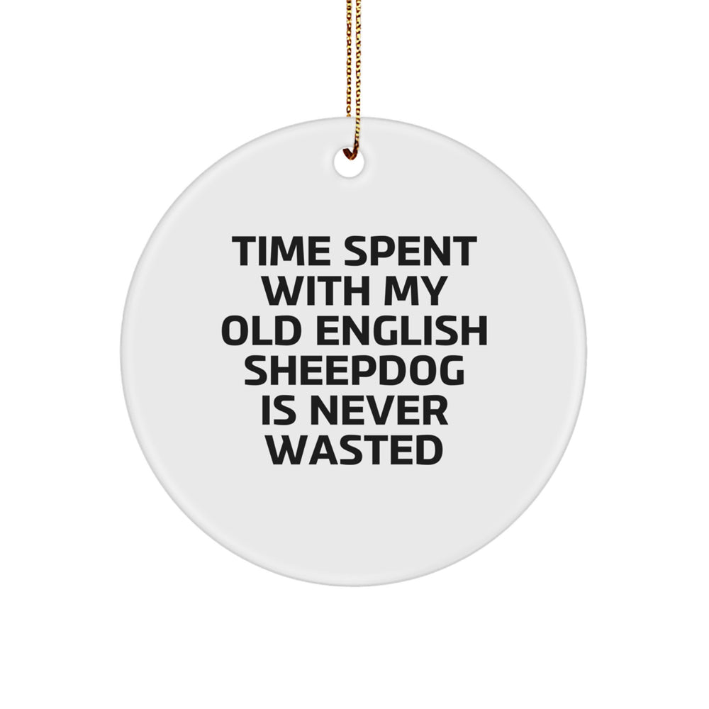 Old English SheepDog Enthusiasts' Delight, Funny Quote Circle Ornament Gifts from Family, Friends or Coworkers for Christmas - Image 1