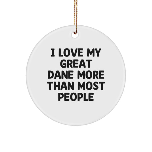 Funny Great Dane Dog Gifts from Men to Friends, Great Dane Dog Christmas Unique Ornaments 'I Love My Great Dane More Than Most People' - Image 1