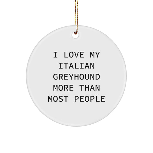 Funny Italian Greyhound Dog Gifts for Italian Greyhound Dog Lovers, Circle Ornament from Men to Women, Christmas Unique Gifts - Image 1