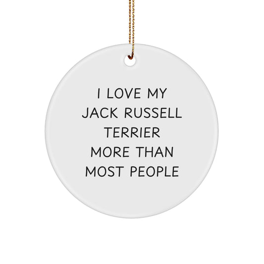 Funny Jack Russell Terrier Dog Gifts for Men, Women, or Friends - I Love My Jack Russell Terrier More Than Most People Circle Ornament, Unique Christmas Memorable Presents from Family - Image 1