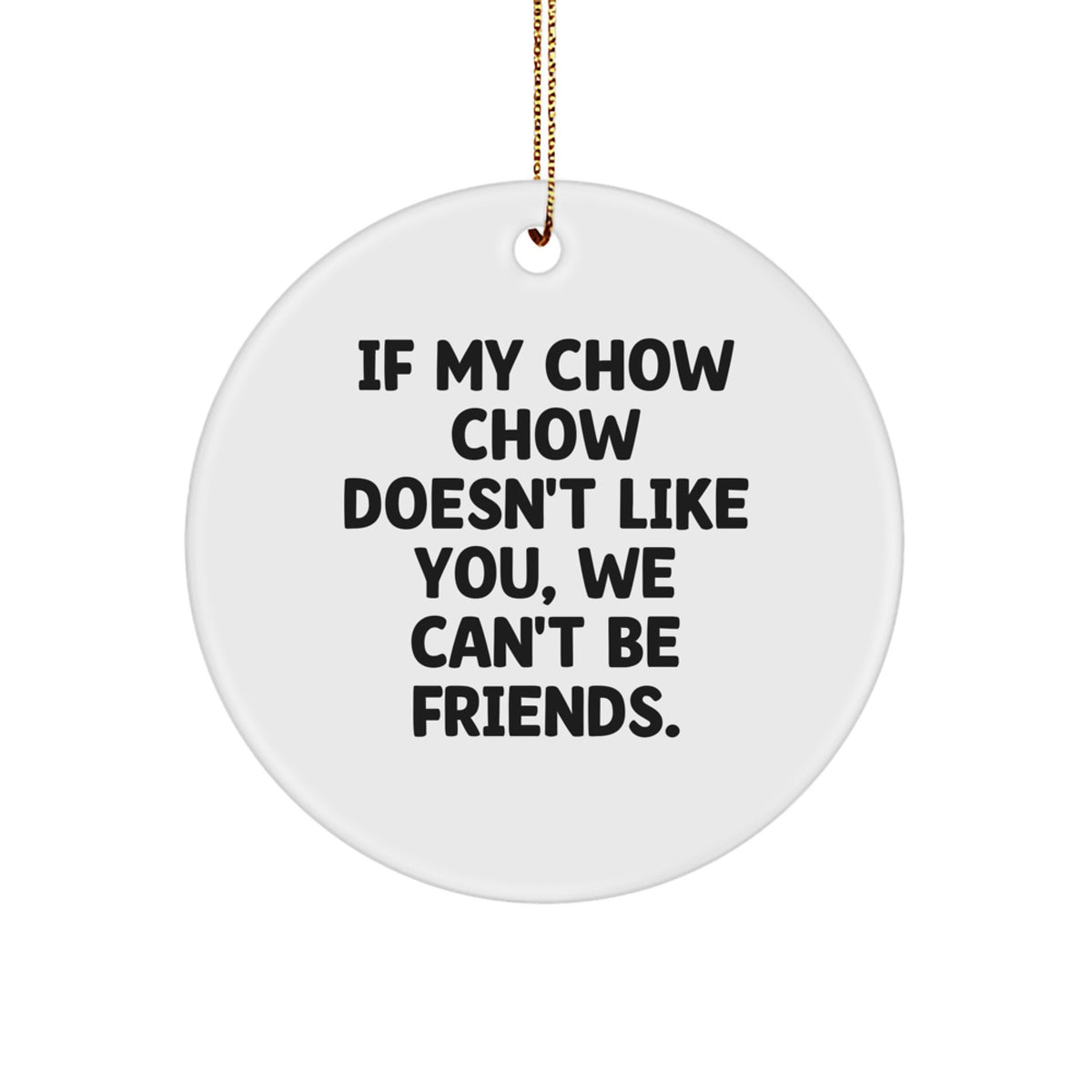 Chow Chow Dog Lovers Funny Gifts from Friends to Family - Circle Ornament, White, Christmas Unique Present for Chow Chow Dog Owners - Image 1