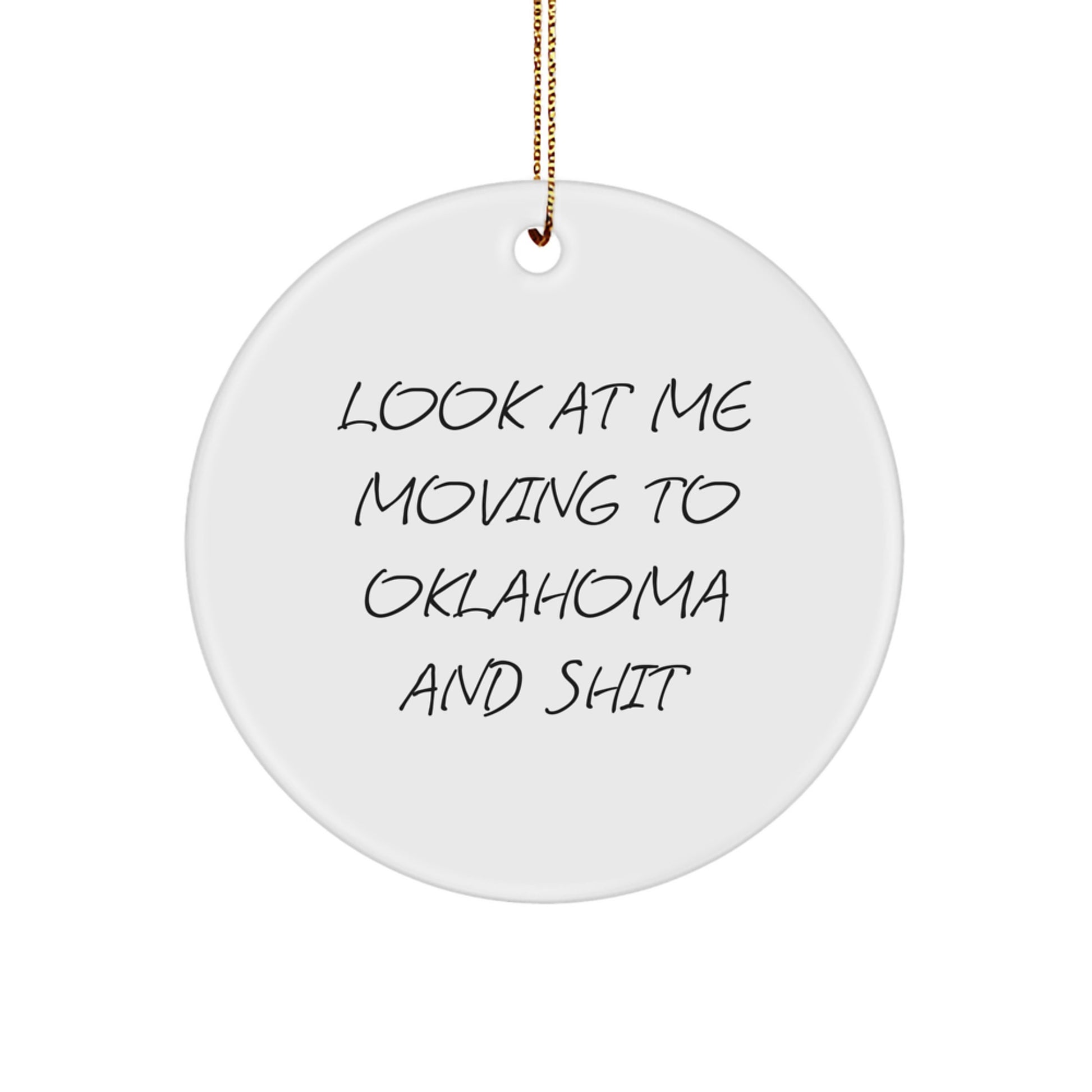 Funny Oklahoma Circle Ornament Gifts from Friends and Family - White MDF, 2.75' Tall with Festive Gold Cord, Inspirational, Unique Christmas Decorations for Men and Women - Image 1