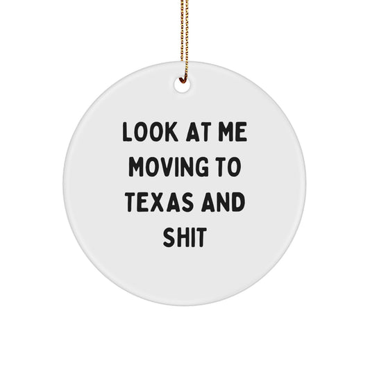 Funny Texas Circle Ornament Gifts from Friends and Family for Texas Men and Women Moving to Texas - Image 1