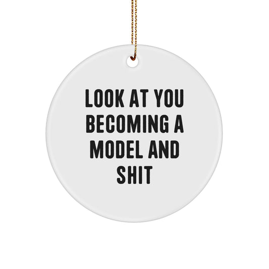 Funny Model Circle Ornament, Gifts for Model, Christmas Unique Gifts from Friends, Circle Shaped Ornament with Inspirational Quote - Image 1