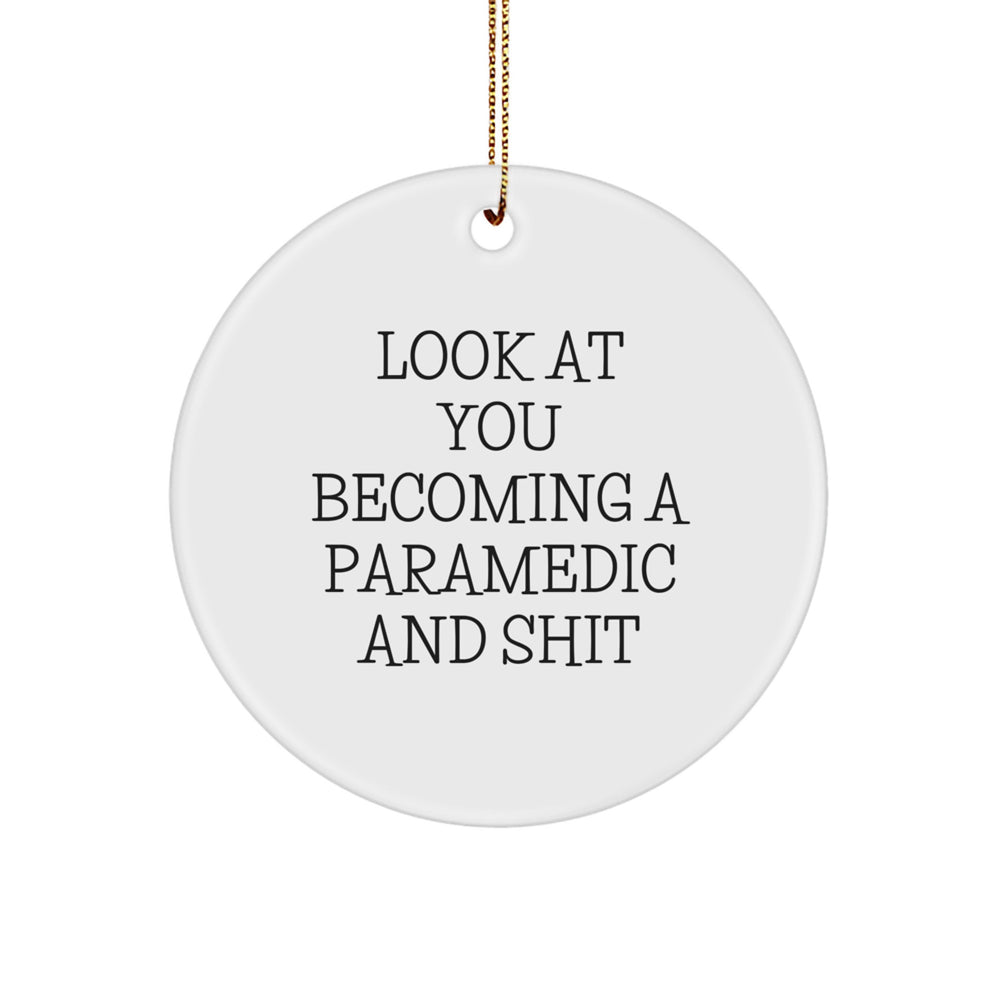 Funny Rescue Worker Gifts from Friends for Rescue Worker Circle Ornament - 'Look At You Becoming A Rescue Worker And Shit' Christmas Unique Gifts - Image 1