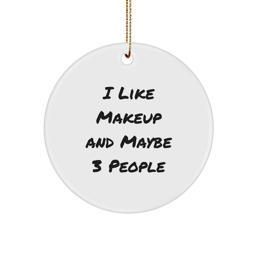 Funny Makeup Lovers Circle Ornament Gifts from Friends and Family for Christmas Makeup Enthusiasts - Image 1