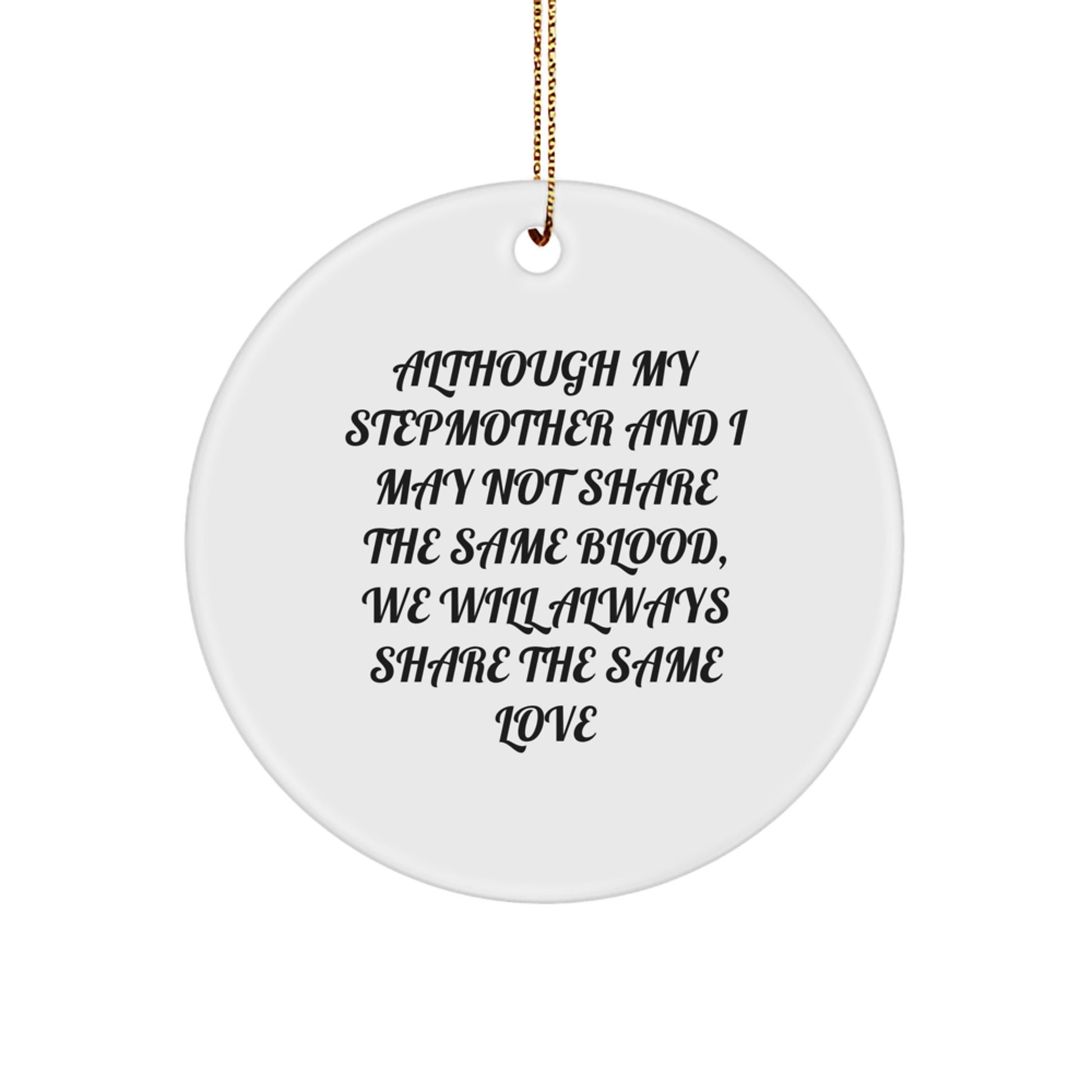 Heartfelt Stepmother Gifts, Inspirational Quotes Circle Ornament for Women, Gifts from Family, Gifts for Stepmother, Christmas Unique Stepmother Ornament - Image 1