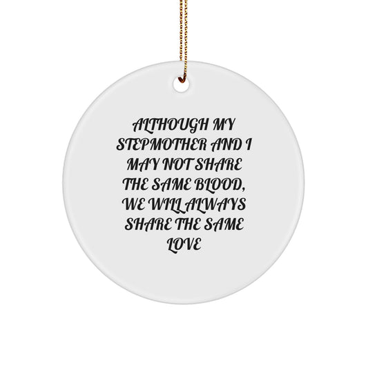 Heartfelt Stepmother Gifts, Inspirational Quotes Circle Ornament for Women, Gifts from Family, Gifts for Stepmother, Christmas Unique Stepmother Ornament - Image 1