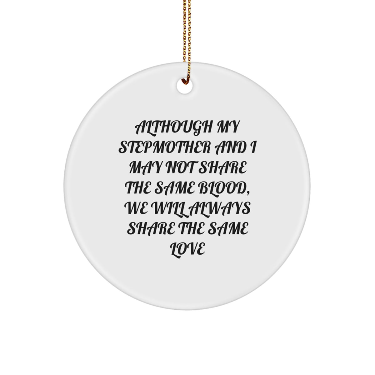 Heartfelt Stepmother Gifts, Inspirational Quotes Circle Ornament for Women, Gifts from Family, Gifts for Stepmother, Christmas Unique Stepmother Ornament - Image 1