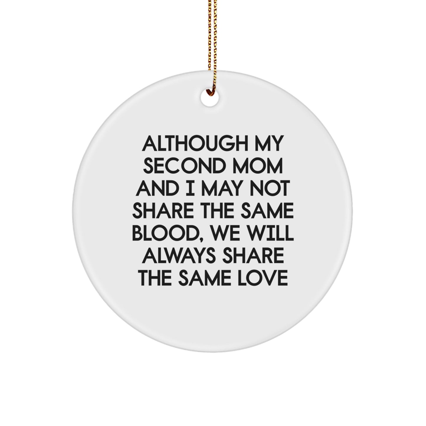 Funny Second Mom Gifts, Heartfelt Circle Ornament for Christmas, 'Love' Quote from Second Mom to You - Gifts from Family, Perfect for Second Mom's Special Day - Image 1