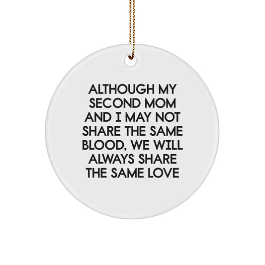 Funny Second Mom Gifts, Heartfelt Circle Ornament for Christmas, 'Love' Quote from Second Mom to You - Gifts from Family, Perfect for Second Mom's Special Day - Image 1